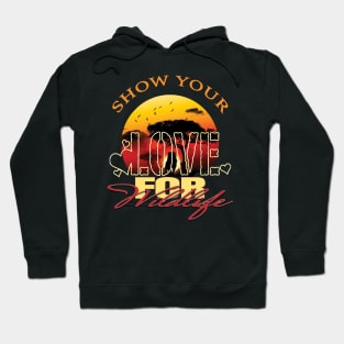 Show your love for wildlife Hoodie